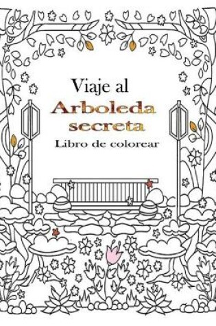 Cover of Viaje al Aarboleda secreta Libro de colorear