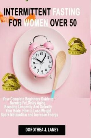 Cover of Intermittent Fasting For Women Over 50