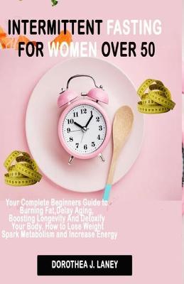 Book cover for Intermittent Fasting For Women Over 50