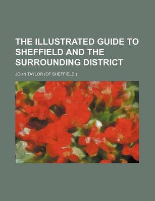 Book cover for The Illustrated Guide to Sheffield and the Surrounding District