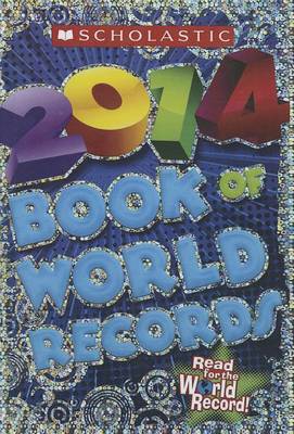 Book cover for Scholastic 2014 Book of World Records