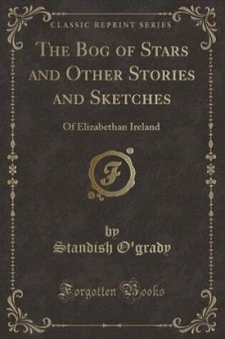 Cover of The Bog of Stars and Other Stories and Sketches