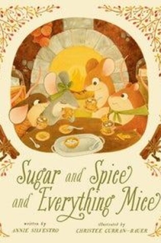 Cover of Sugar and Spice and Everything Mice