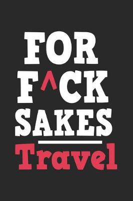 Book cover for For Fck Sakes Travel