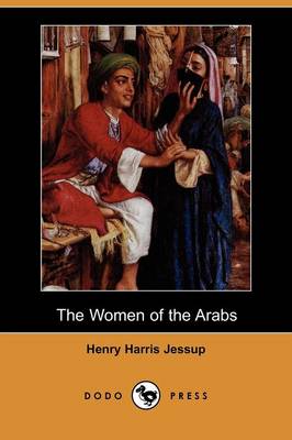 Book cover for The Women of the Arabs (Dodo Press)