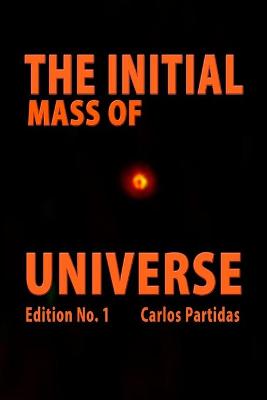 Book cover for The Initial Mass of Universe