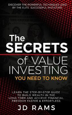 Book cover for The Secrets Of VALUE INVESTING You Need To Know