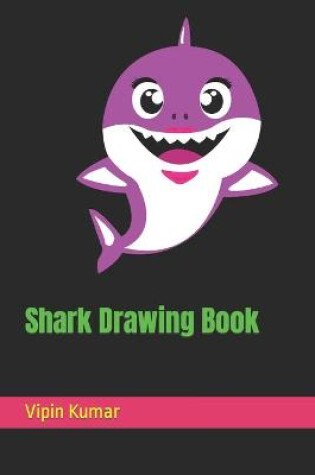Cover of Shark Drawing Book