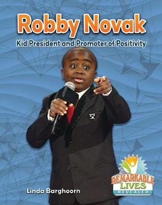 Book cover for Robby Novak: Kid President and Promoter of Positivity