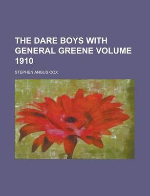 Book cover for The Dare Boys with General Greene Volume 1910