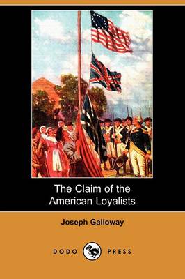 Book cover for The Claim of the American Loyalists (Dodo Press)