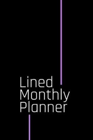 Cover of Lined Monthly Planner