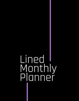 Book cover for Lined Monthly Planner