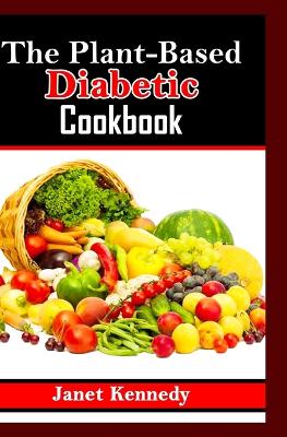 Book cover for The Plant-Based Diabetic Cookbook