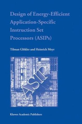 Cover of Design of Energy-Efficient Application-Specific Instruction Set Processors