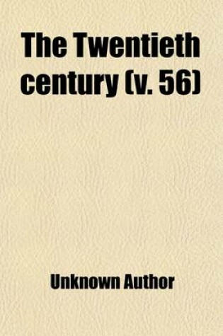 Cover of The Twentieth Century (Volume 56)