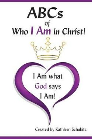 Cover of ABCs of Who I Am in Christ!