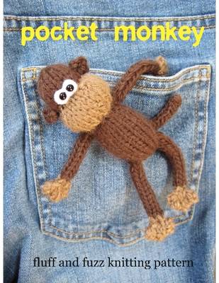 Book cover for Pocket Monkey - Fluff and Fuzz Knitting Pattern
