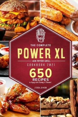 Cover of The Complete Power XL Air Fryer Grill Cookbook 2021