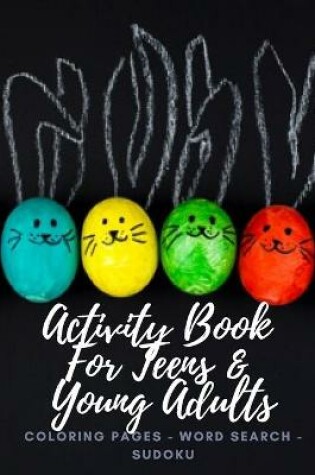 Cover of Activity Book For Teens & Young Adults