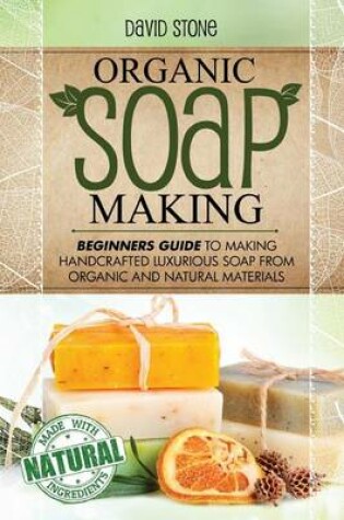 Cover of Organic Soap Making