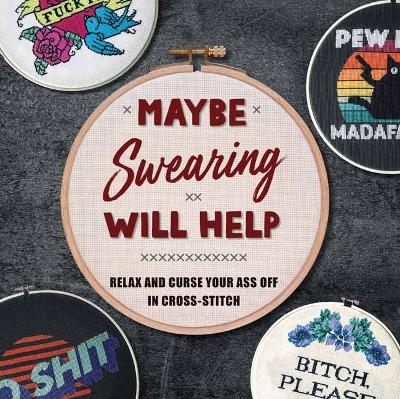 Book cover for Maybe Swearing Will Help