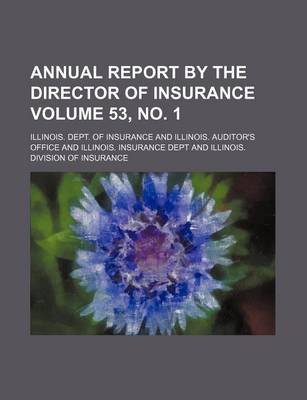 Book cover for Annual Report by the Director of Insurance Volume 53, No. 1