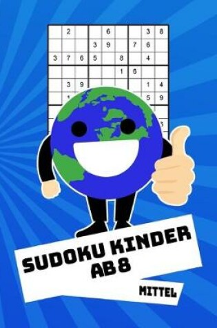 Cover of Sudoku Kinder Ab 8 Mittel