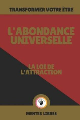 Cover of L'Abondance Universelle - La Loi de l'Attraction