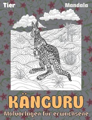 Book cover for Malvorlagen für Erwachsene - Mandala - Tier - Känguru
