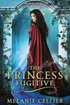 Book cover for The Princess Fugitive