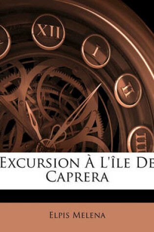 Cover of Excursion A L'Ile de Caprera