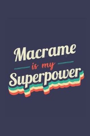 Cover of Macrame Is My Superpower