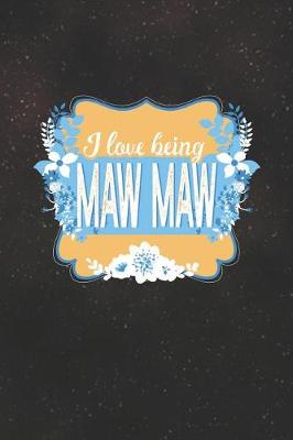 Book cover for I Love Being Maw Maw