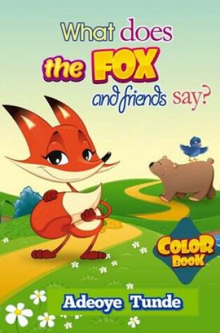 Cover of What Does the Fox and Freinds Say