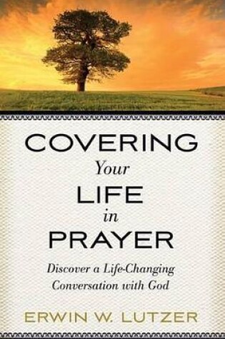 Cover of Covering Your Life in Prayer