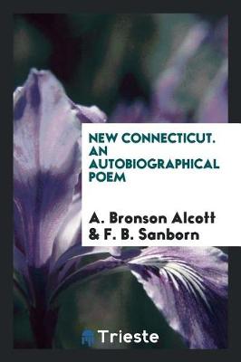 Book cover for New Connecticut. an Autobiographical Poem