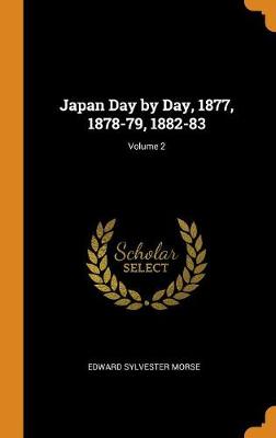 Book cover for Japan Day by Day, 1877, 1878-79, 1882-83; Volume 2