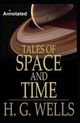 Book cover for Tales of Space and Time Annotated