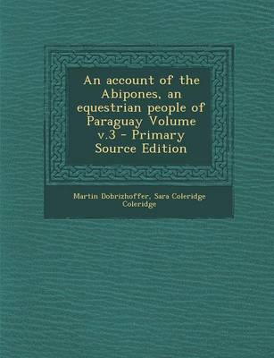 Book cover for Account of the Abipones, an Equestrian People of Paraguay Volume V.3