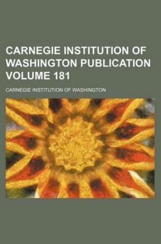 Cover of Carnegie Institution of Washington Publication Volume 181