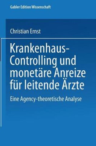 Cover of Krankenhaus-Controlling und monetäre Anreize für leitende Ärzte