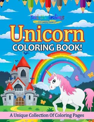 Book cover for Unicorn Coloring Book! a Unique Collection of Coloring Pages