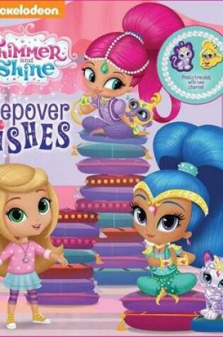 Cover of Nickelodeon Shimmer and Shine: Sleepover Wishes