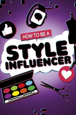 Cover of How to be a Style Influencer