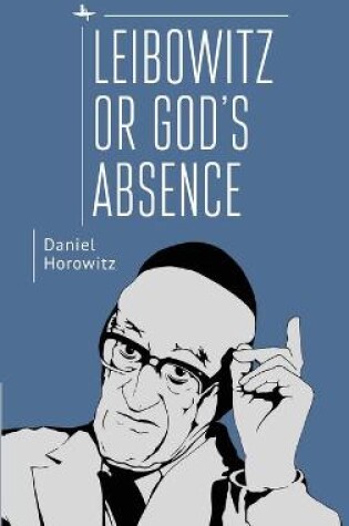 Cover of Leibowitz or God's Absence