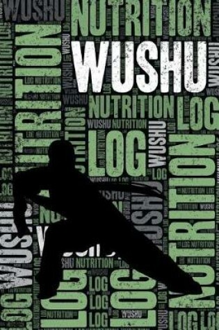 Cover of Wushu Nutrition Log and Diary