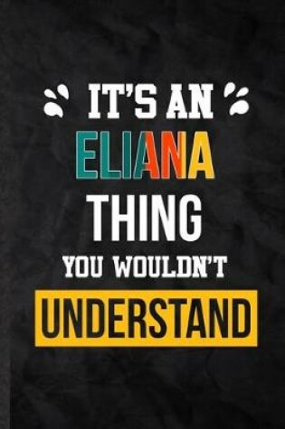 Cover of It's an Eliana Thing You Wouldn't Understand