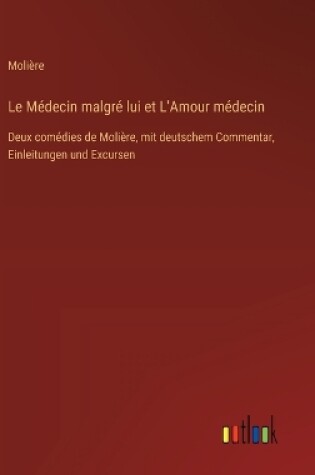 Cover of Le M�decin malgr� lui et L'Amour m�decin