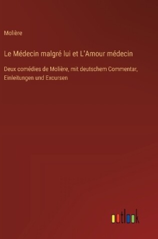 Cover of Le Médecin malgré lui et L'Amour médecin